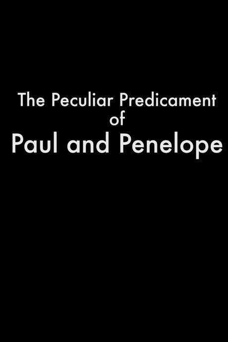 The Peculiar Predicament of Paul and Penelope